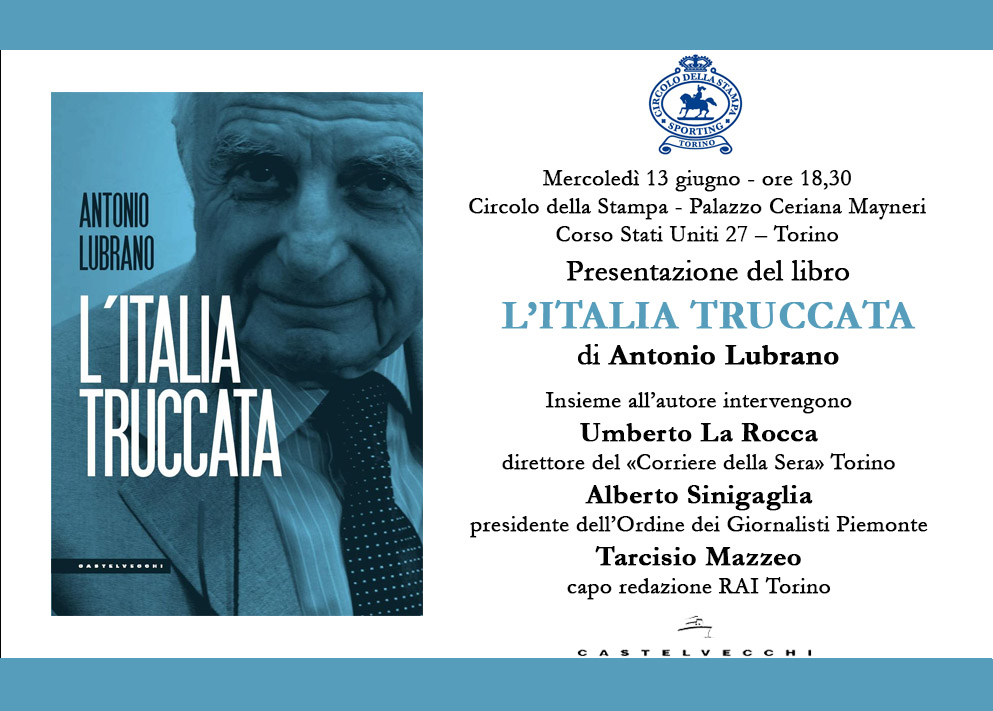 ANTONIO LUBRANO PRESENTA IL LIBRO "L'ITALIA TRUCCATA"